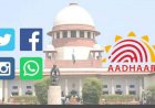 शीर्ष अदालत अब करेगी सोशल मीडिया प्रोफाइल को आधार से लिंक करने संबंधी मामलों की सुनवाई, हाईकोर्ट नें लंबित मामलेों को किया ट्रांस्फर